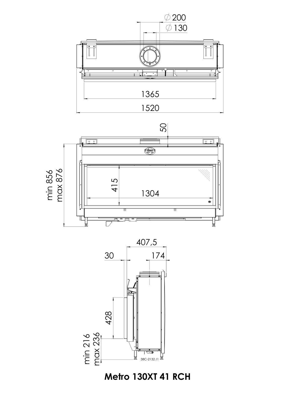 Desen cu dimensiuni DRU Metro 130XT: lățime 1520 mm, înălțime 856–876 mm, adâncime 407,5 mm, geam vizibil 1304 × 415 mm, racord Ø 200/130 mm