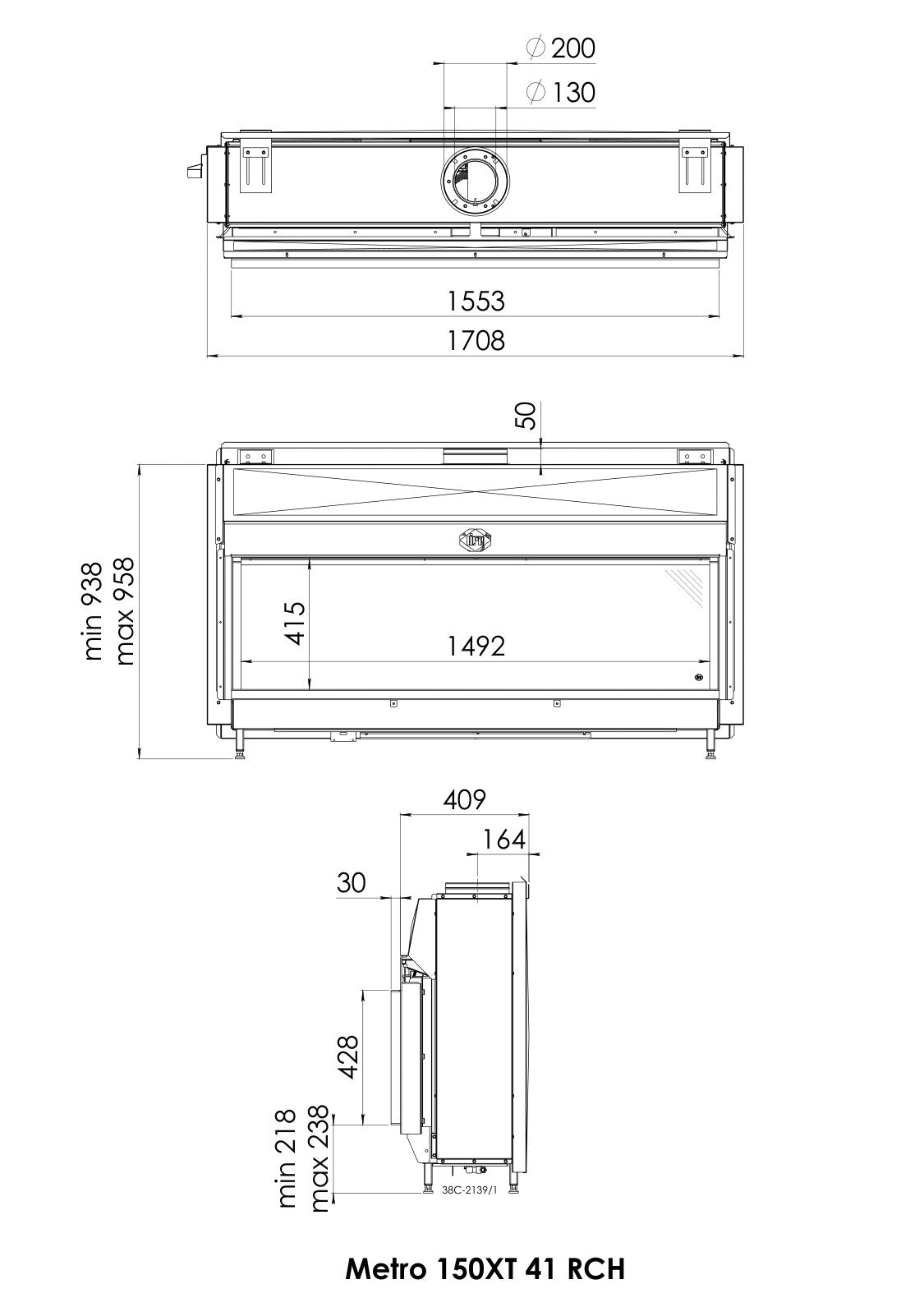 Desen cu dimensiuni DRU Metro 150XT: lățime 1708 mm, înălțime 938–958 mm, adâncime 409 mm, geam vizibil 1492 × 415 mm, racord Ø 200/130 mm